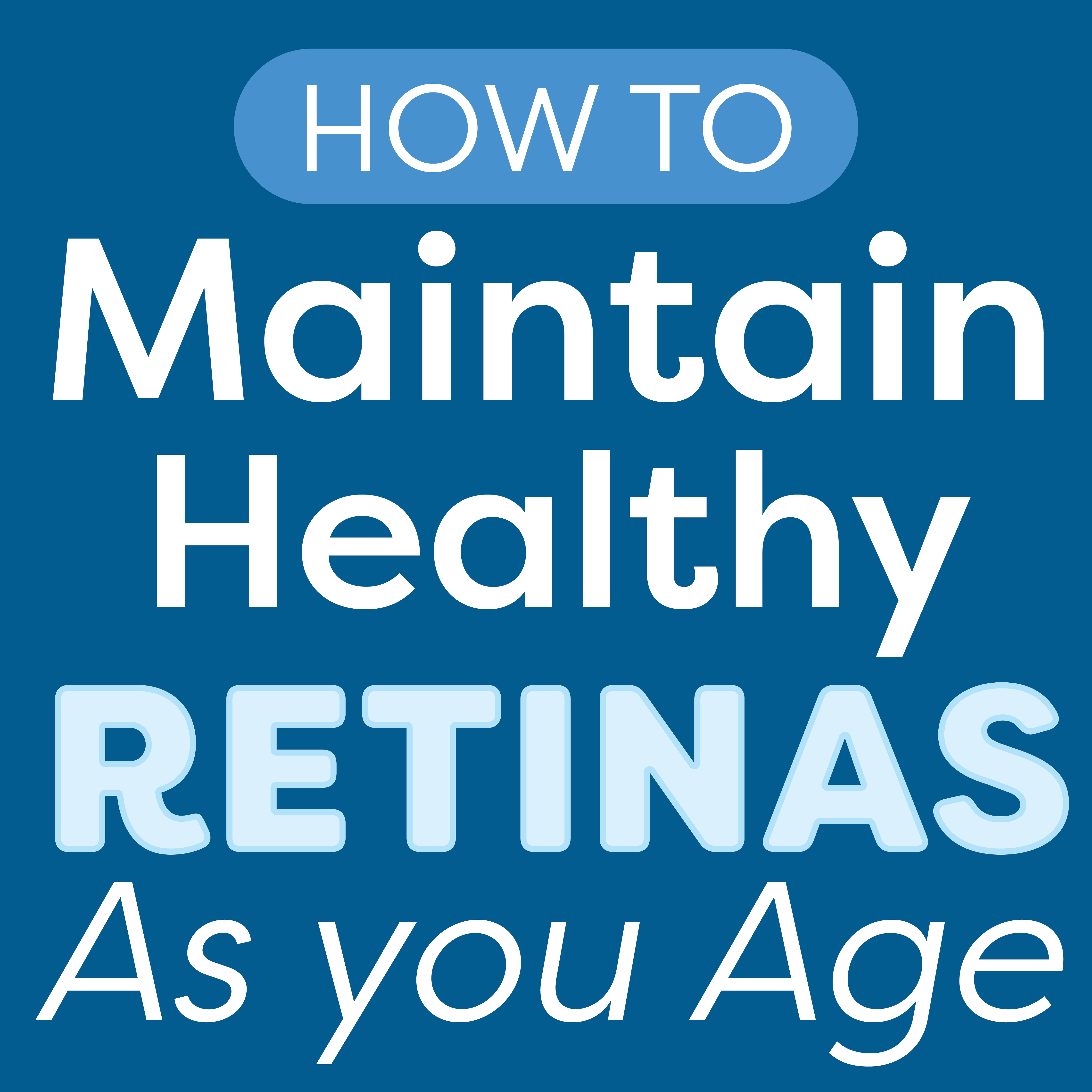 How to Maintain Healthy Retinas as You Age